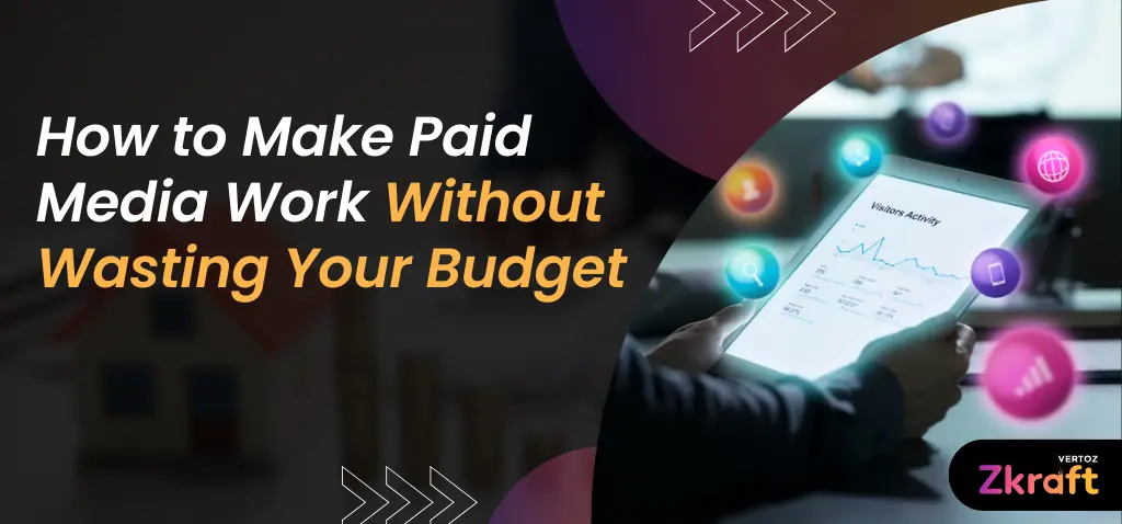 Zkraft-How-to-Make-Paid-Media-Work-Without-Wasting-Your-Budget-Blog